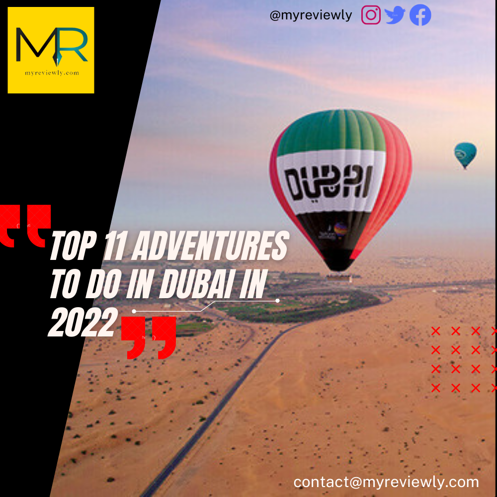 Top 11  Adventures to do in Dubai in 2022